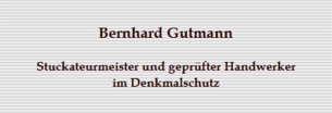 Stuckateur Berlin: Stuckateurmeister Bernhard Gutmann